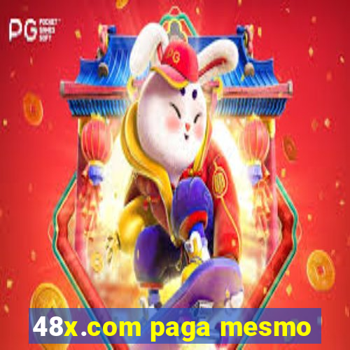 48x.com paga mesmo